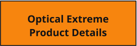 Optical Extreme Product Details