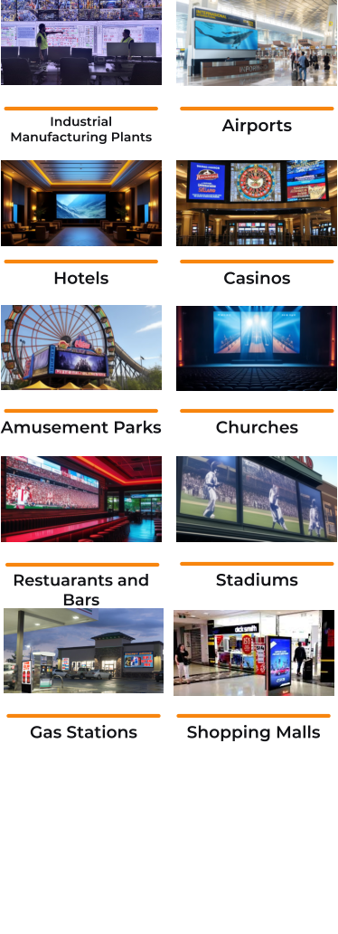 Airports   Restuarants and Bars   Industrial Manufacturing Plants   Hotels   Casinos   Stadiums   Amusement Parks   Churches   Shopping Malls   Gas Stations